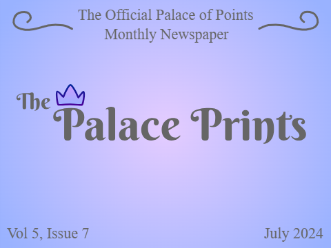 ☆ Vol 5, Issue 7 • The Palace Prints ☆