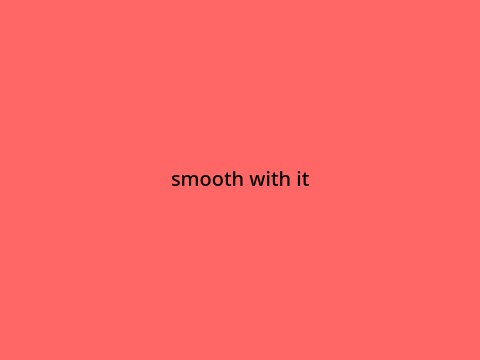 Smooth With It (Full Song)