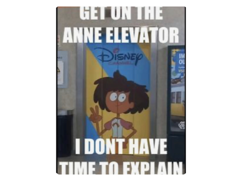 GET ON THE ANNE ELEVATOR! I DON’T HAVE TIME TO EXPLAIN!