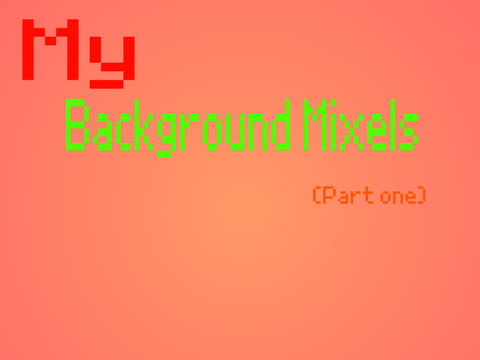 My background Mixels