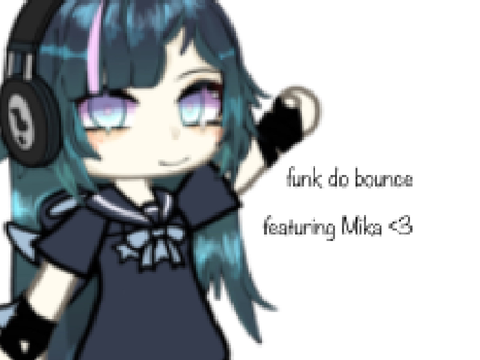 funk do bounce - / mika !! og?