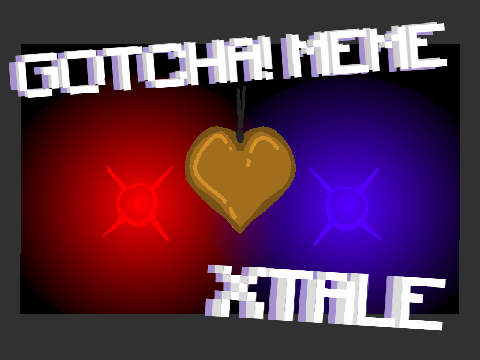 || ガッチュー！(GOTCHA) MEME REMIX | XTALE ||