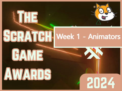 Week 1 Animators | 2024 Scratch Game Awards
