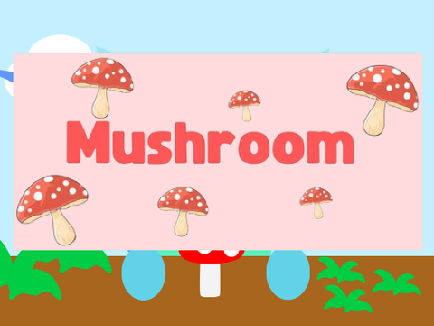 Mushroom