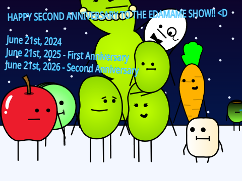 EDAMAME SHOW IS NOW 2 YEARS OLD!! :D