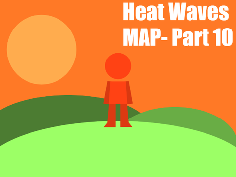 Heat Waves (MAP) - Part 10
