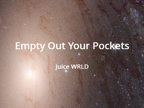 Empty Out Your Pockets - Juice WRLD II  #Stories #Art #All