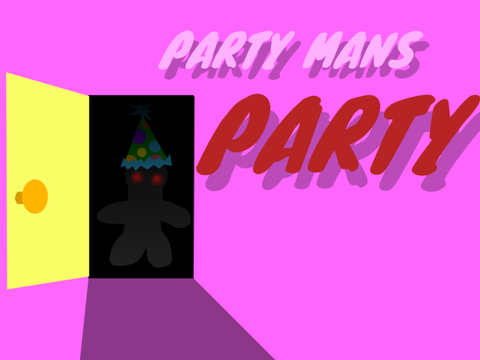 A FUN PARTY             (no it’s your last)