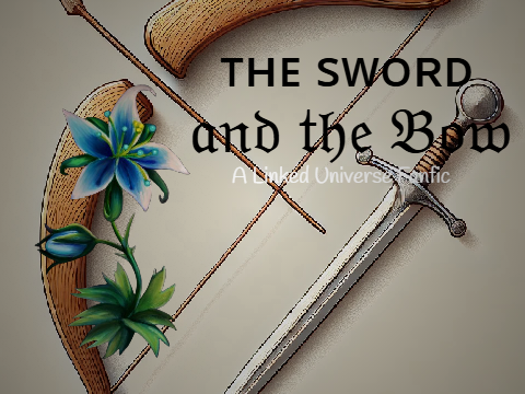 The Sword and the Bow: Chapter One