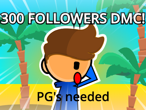 300 followers DMC (win 50+ followers) PGS NEEDED!!!!300