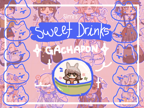 # [5/8 Open] Sweet Drinks Gachapon! ꒰꒰ 