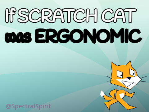 If Scratch Cat Was Ergonomic