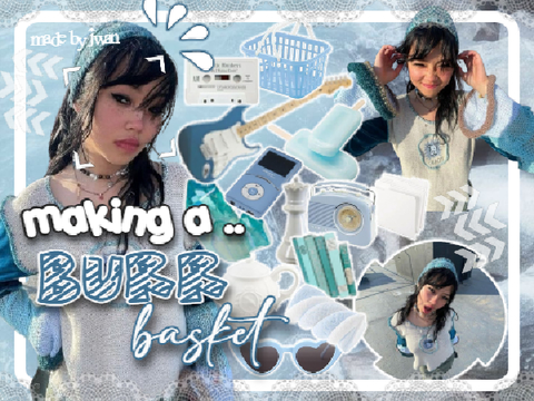 making a ᵇᵘʳʳ basket  ➯ ft. april !!