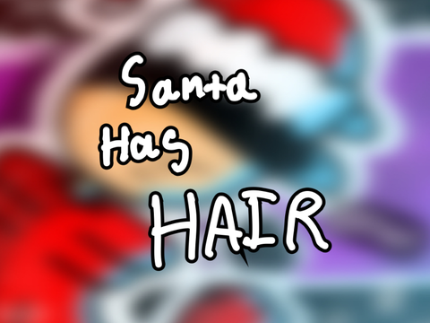Santa Got Hair