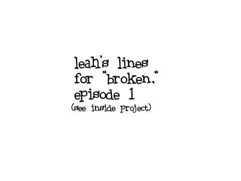 Broken: Episode 1 Lines