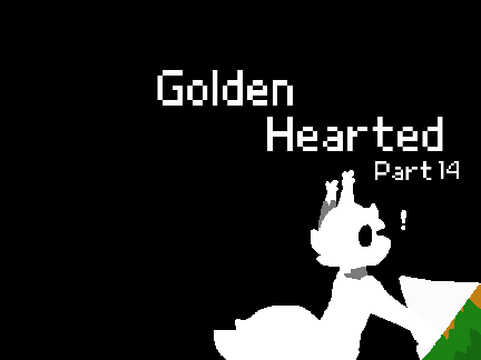Golden Hearted (chapter 14)