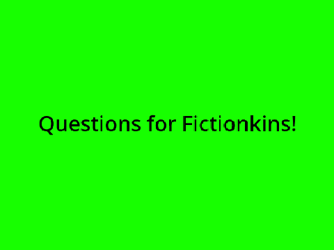 Questions for Fictionkins remix