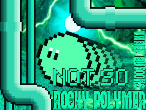 NOT SO ROCKY POLYMER [easy version]