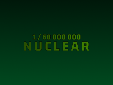 N U C L E A R | 1 / 68 000 000