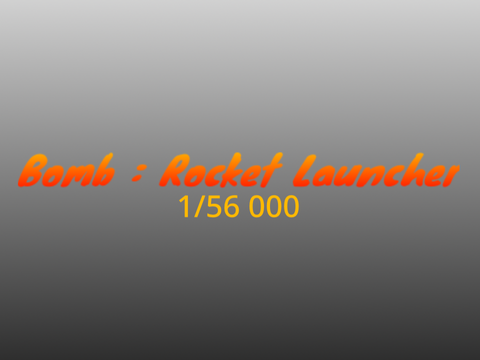 Bomb : Rocket Launcher