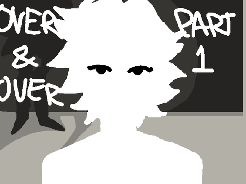 Part 1 || OVER AND OVER MAP