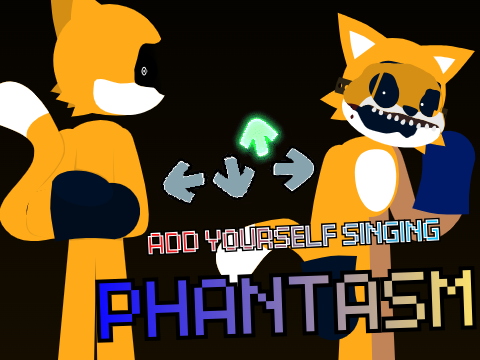 Add yourself_your oc singing Phantasm 