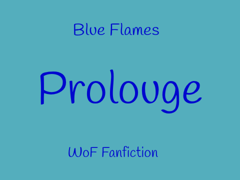 Blue Flames WoF Fanfiction