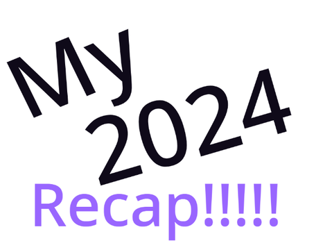 My 2024 Recap