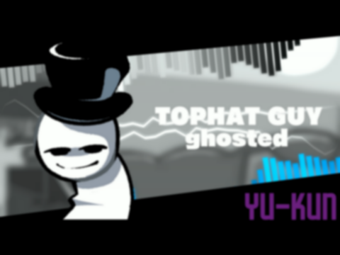 TOPHAT GUY ghosted