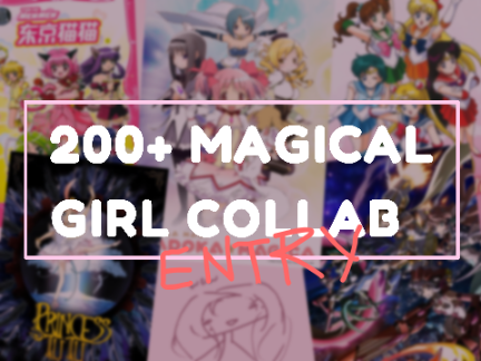 [ENTRY] MAGICAL GIRL ART COLLAB
