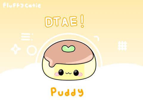 「 DTAE ! | Puddy 」