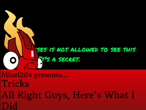 All Right Guys, Here's What I Did.