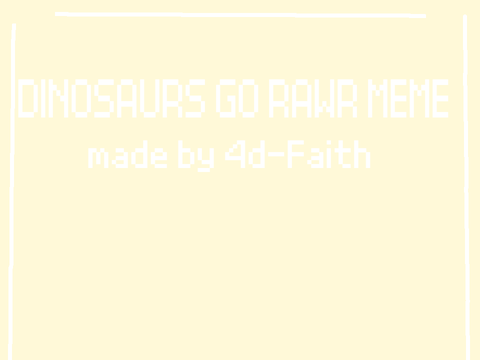 dinosaurs go rawr! meme (shelly :3)