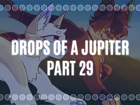 ⇢ Drops of Jupiter . part 29