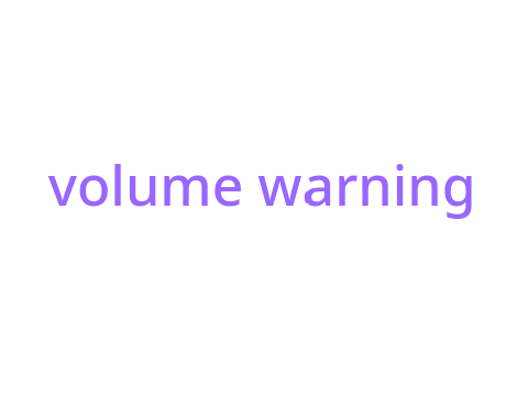 Volume warning