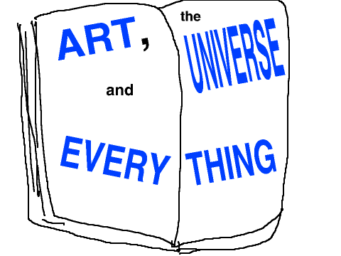 art, the universe, and everything