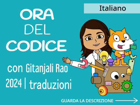 Italiano | Hour of Code 2024 with Scratch and Gitanjali Rao