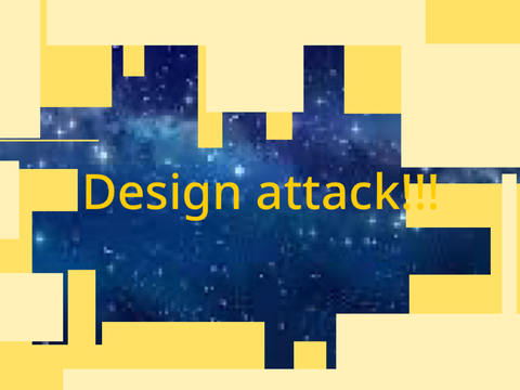 Design attack