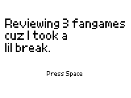Fangame 3 in 1 (sorry for being gone) 