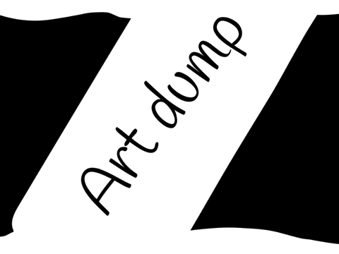ART DUMP!