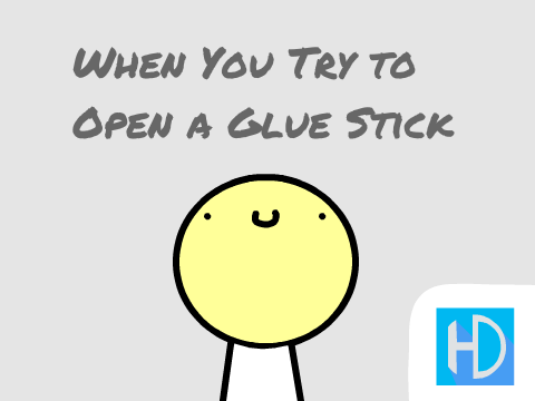 When You Try to Open a Glue Stick