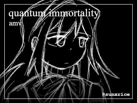 quantum immortality : amv