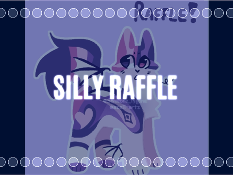 ⇢ (Closed) Silly Raffle :0