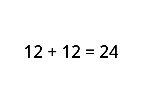 12+12=24