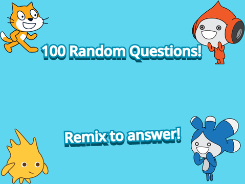 100 Random Questions! remix remix