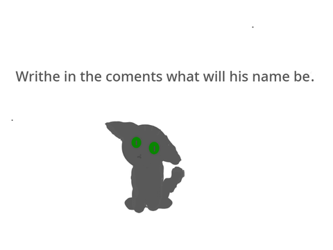 Now a cat that you can name in the coments