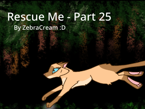 Rescue Me - Part 25 FINISHED AYEEE