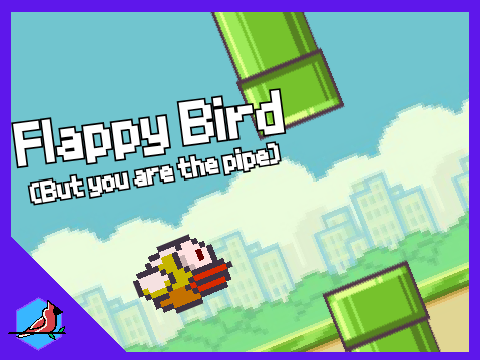 Flappy Bird but you're the pipe