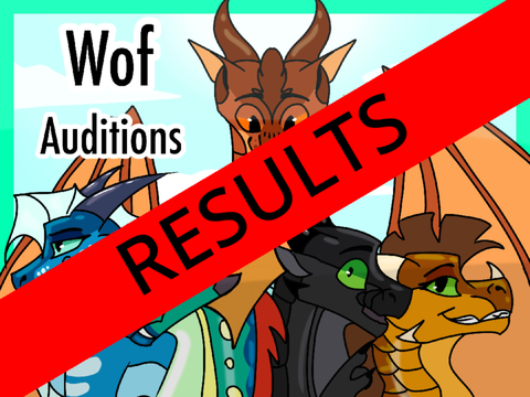 RESULTS! - Wof Auditions ||