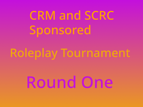 [CRM] Roleplay Tournament: Round One